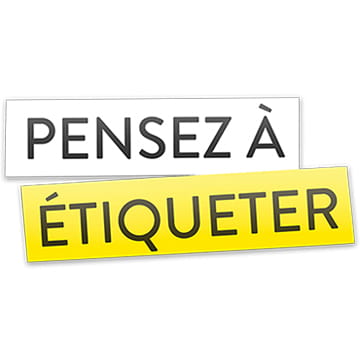 Pensez à étiqueter